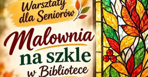 6 października o godz. 16 w Miejskiej i Powiatowej Bibliotece Publicznej im. ks. F.K. Malinowskiego w Golubiu-Dobrzyniu odbędą się warsztaty malowania na szkle dla seniorów.